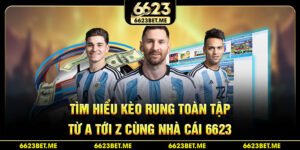 tim-hieu-keo-rung-toan-tap-tu-a-toi-z-cung-nha-cai-6623