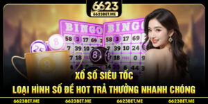 xo-so-sieu-toc-loai-hinh-so-de-hot-tra-thuong-nhanh-chong